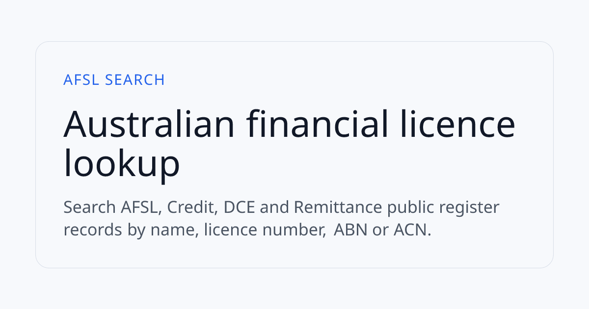 AFSL Search — AFSL, Credit, DCE & Remittance Licence Lookup